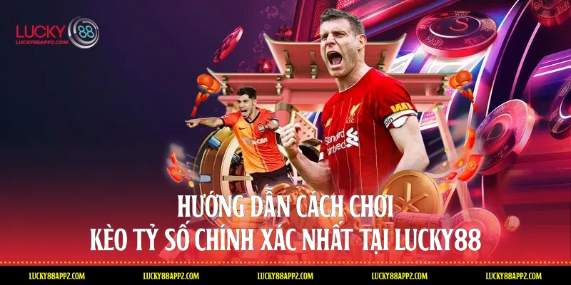 cách chơi kèo tỷ số